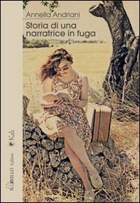 Immagine copertina libro Storia di una narratrice in fuga