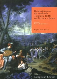 Immagine copertina libro Il collezionismo del cardinale Tommaso Maffei tra Ferrara e Roma