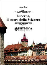 Immagine copertina libro Lucerna. Il cuore della Svizzera