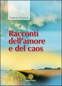 Immagine copertina libro Racconti dell'amore e del caos