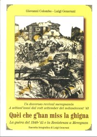 Immagine copertina libro Quei che g'han miss la ghigna. La guerra del 1940-45 e la Resistenza a Melegnano