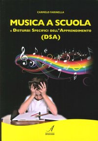 Immagine copertina libro Musica a scuola e disturbi specifici dell'apprendimento (DSA)