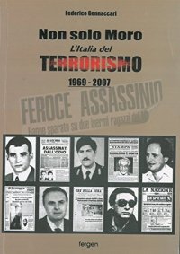Immagine copertina libro Non solo Moro. L'Italia del terrorismo 1969-2007