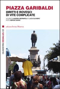 Immagine copertina libro Piazza Garibaldi, diritti e rovesci di vite complicate