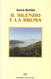 Immagine copertina libro Il silenzio e la bruma