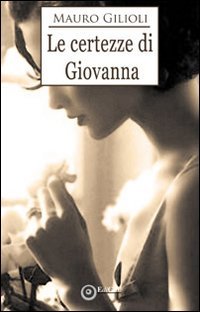 Immagine copertina libro Le certezze di Giovanna