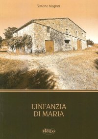 Immagine copertina libro L'infanzia di Maria