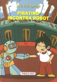 Immagine copertina libro Piratino incontra robot
