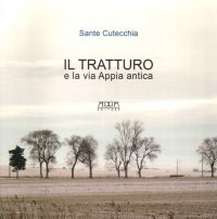 Immagine copertina libro Il tratturo e la via Appia antica