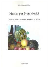 Immagine copertina libro Musica per non musici. Note di teoria musicale trascritte in treno