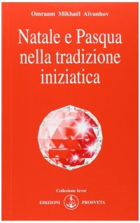 Immagine copertina libro Natale e Pasqua nella tradizione iniziatica