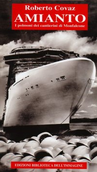 Immagine copertina libro Amianto. I polmoni dei cantierini di Monfalcone