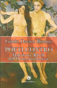 Immagine copertina libro Poeti-contro. Maledetti e ribelli dell'Ottocento francese