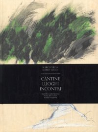 Immagine copertina libro Cantine, incontri, luoghi. Grand tour contemporaneo di vino, cibo e cultura tra Italia e Giappone