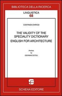 Immagine copertina libro The validity of the speciality dictionary. English for architecture