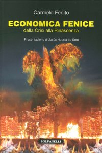 Immagine copertina libro Economia fenice. Dalla crisi alla rinascenza