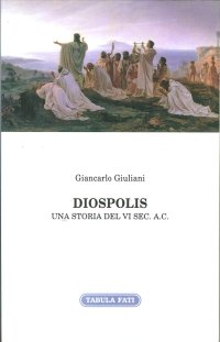 Immagine copertina libro Diospolis. Una storia del VI sec. a. C.