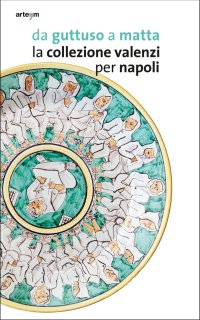 Immagine copertina libro Da Guttuso a Matta. La collezione Valenzi per Napoli. Catalogo della mostra (Napoli, 2 ottobre 2013-31 marzo 2014). Ediz. illustrata