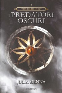 Immagine copertina libro I predatori oscuri. The dark hunt. Vol. 1