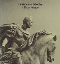 Immagine copertina libro Francesco Mochi (1580-1654)