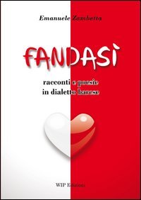 Immagine copertina libro Fandasì. Racconti e poesie in dialetto barese
