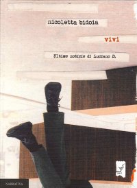 Immagine copertina libro Vivi. Ultime notizie di Luciano D.
