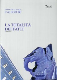 Immagine copertina libro La totalità dei fatti