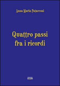 Immagine copertina libro Quattro passi fra i ricordi