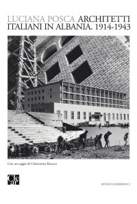 Immagine copertina libro Architetti italiani in Albania. 1914-1943