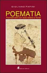Immagine copertina libro Poematia. Poemetti latini. Testo italiano a fronte