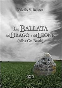 Immagine copertina libro La ballata del drago e del leone. Alba Gu Brath