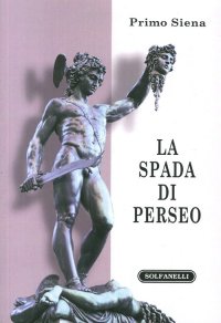 Immagine copertina libro La spada di Perseo. Itinerari metapolitici