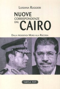 Immagine copertina libro Nuove corrispondenze dal Cairo. Dalla presidenza Morsi alla riscossa