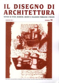 Immagine copertina libro Il disegno di architettura. Notizie su studi, ricerche, archivi e collezioni pubbliche e private. Vol. 38