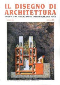 Immagine copertina libro Il disegno di architettura. Notizie su studi, ricerche, archivi e collezioni pubbliche e private. Vol. 39