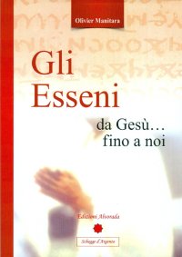 Immagine copertina libro Gli Esseni da Gesù... fino a noi