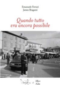 Immagine copertina libro Quando tutto era ancora possibile