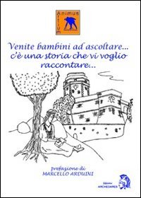 Immagine copertina libro Venite bambini ad ascoltare... c'è una storia che vi voglio raccontare