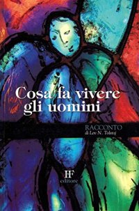 Immagine copertina libro Cosa fa vivere gli uomini
