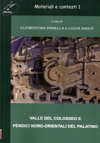 Immagine copertina libro Materiali e contesti. Valle del Colosseo e pendici nord-orientali del Palatino. Vol. 1
