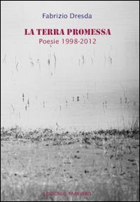 Immagine copertina libro La terra promessa. Poesie 1998-2012