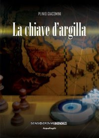 Immagine copertina libro La chiave d'argilla