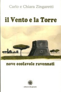 Immagine copertina libro Il Vento e la Torre. Nove ecofavole ravennati