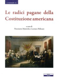 Immagine copertina libro Le radici pagane delle Costituzione americana