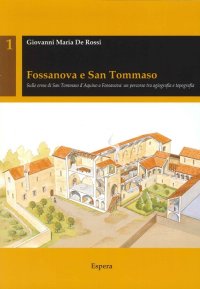 Immagine copertina libro Fossanova e San Tommaso. Sulle orme di San Tommaso d'Aquino a Fossanova. Un percorso tra agiografia e topografia