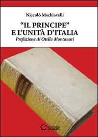 Immagine copertina libro «Il Principe» e l'unità d'Italia