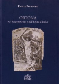 Immagine copertina libro Ortona nel Risorgimento e nell'unità d'Italia