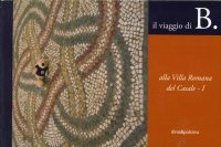 Immagine copertina libro B. alla villa romana del Casale. Vol. 1