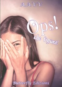 Immagine copertina libro Ops! Che figura!