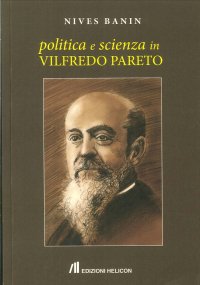Immagine copertina libro Politica e scienza in Vilfredo Pareto